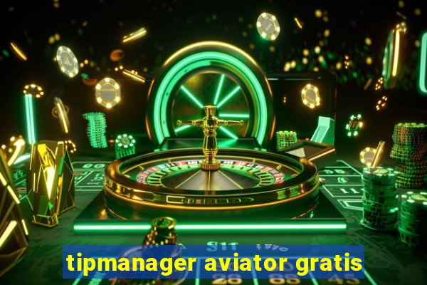 tipmanager aviator gratis